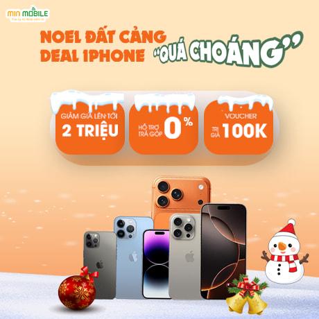 Noel Đất Cảng DEAL iPhone Quá Choáng