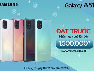 Đặt trước Samsung Galaxy A51 giá ưu đãi nhận ngay quà khủng hơn 1.500.000đ
