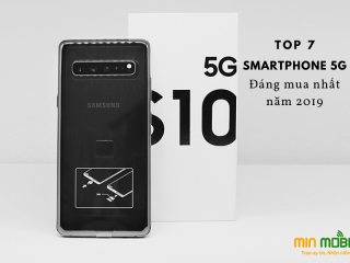 7 điện thoại 5G nhất định không thể bỏ qua trong năm 2019