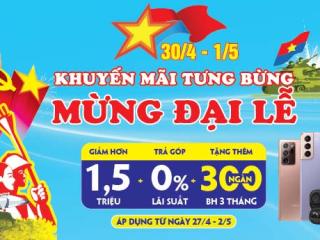 Khuyến mãi tưng bừng - Mừng đại lễ 30/04