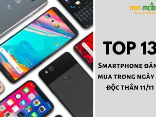 Đón ngày lễ độc thân 11/11 tuyệt vời cùng với 13 smartphone giá sốc này