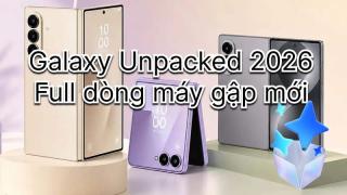 Galaxy Unpacked tiếp theo 2026: Galaxy Z Fold8, Z Flip8 có màu gì?