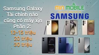 Tài chính nào MinMobile cũng có Samsung xịn (Phần 2)