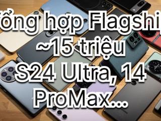 Top 6 chiếc flagship cao cấp nhất phân khúc 15 triệu (Mới nhất 2026)