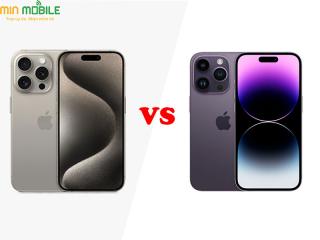 So sánh iPhone 15 Pro và iPhone 14 Pro: Nên chọn flagship nào đây?