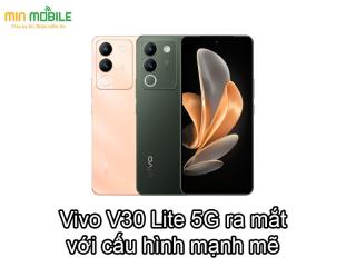 Vivo V30 Lite 5G ra mắt: Nổi bật trong phân khúc tầm trung