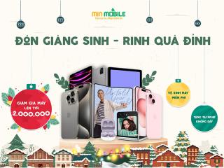 Đón Giáng Sinh - Rinh Quà Đỉnh tại Minmobile