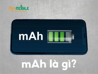 mAh là gì và vai trò của nó với các thiết bị điện tử như thế nào?