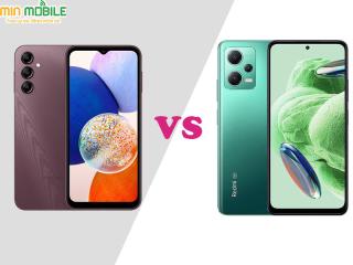 So sánh Galaxy A14 và Redmi Note 12: Điện thoại nào ưu việt hơn?