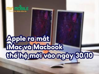 Apple ra mắt iMac và Macbook mới vào 30/10 tại sự kiện Scary Fast