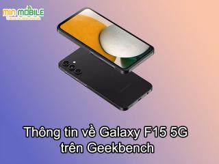 Một vài thông tin về Galaxy F15 5G trên Geekbench