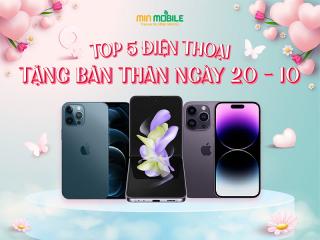Top 5 điện thoại chị em phụ nữ nên sắm cho bản thân vào dịp 20/10