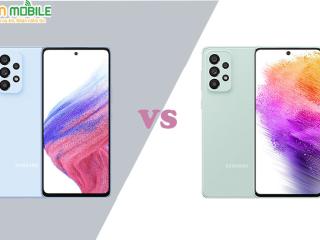 So sánh điện thoại Samsung Galaxy A53 với Galaxy A73