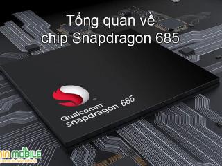 Đánh giá tổng quan chip Snapdragon 685: Bộ xử lý 8 nhân mạnh mẽ