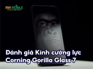Kính cường lực Corning Gorilla Glass 7 là gì? Có bền bỉ như lời đồn?