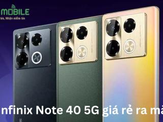 Infinix Note 40 5G ra mắt 