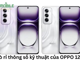Rò rỉ thông số kỹ thuật của OPPO 12 F