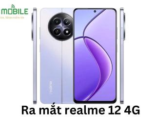 Ra mắt realme 12 4G