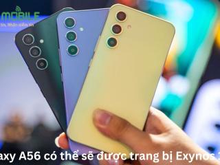 Galaxy A56 có thể sẽ được trang bị Exynos 1580?