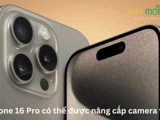 iPhone 16 Pro có thể được nâng cấp camera tele