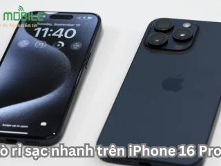 Rò rỉ sạc nhanh trên iPhone 16 Pro