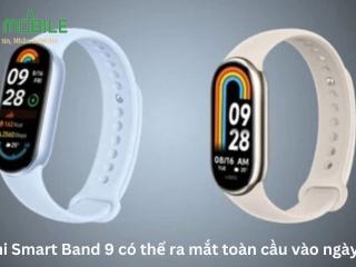 Xiaomi Smart Band 9 có thể ra mắt toàn cầu vào ngày 19/8
