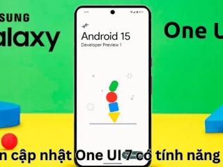 Bản cập nhật One UI 7 có tính năng gì?