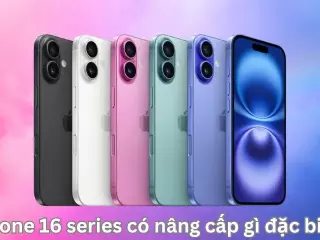 iPhone 16 series có nâng cấp gì đặc biệt?