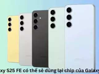 Galaxy S25 FE có thể sẽ dùng lại chip của Galaxy S24 