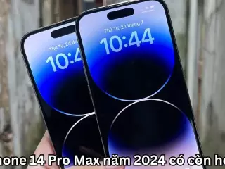iPhone 14 Pro Max năm 2024 có còn hot?