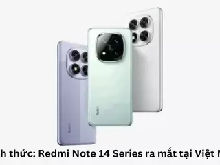 Chính thức: Redmi Note 14 Series ra mắt tại Việt Nam