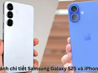 So sánh chi tiết Samsung Galaxy S25 và iPhone 16
