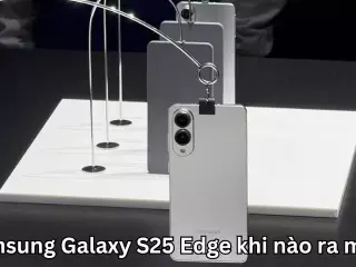 Samsung Galaxy S25 Edge khi nào ra mắt?