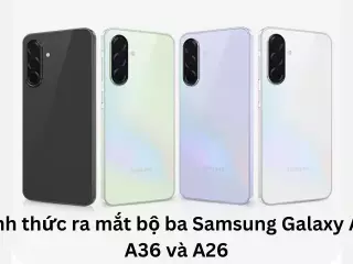 Chính thức ra mắt bộ ba Samsung Galaxy A56, A36 và A26
