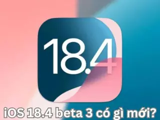 iOS 18.4 beta 3 có gì mới?