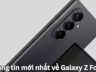 Thông tin mới nhất về Galaxy Z Fold7