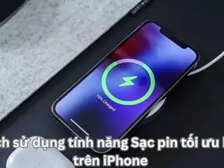 Cách sử dụng tính năng Sạc pin tối ưu hóa trên iPhone