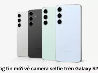 Thông tin mới về camera selfie trên Galaxy S25 FE
