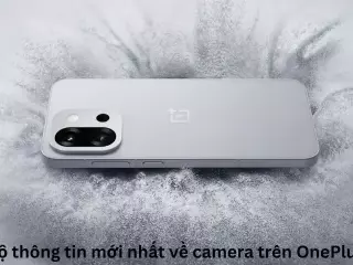 Hé lộ thông tin mới nhất về camera trên OnePlus 15