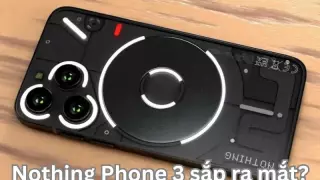 Nothing Phone 3 sắp ra mắt?