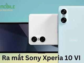 Ra mắt Sony Xperia 10 VI