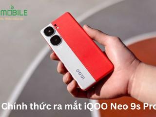 Chính thức ra mắt iQOO Neo 9s Pro