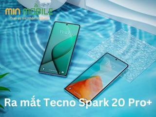 Ra mắt Tecno Spark 20 Pro+