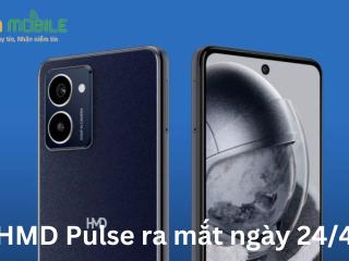 HMD Pulse ra mắt ngày 24/4