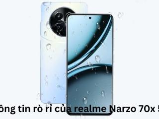 Thông tin rò rỉ của realme Narzo 70x 5G