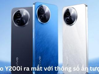 vivo Y200i ra mắt với thông số ấn tượng