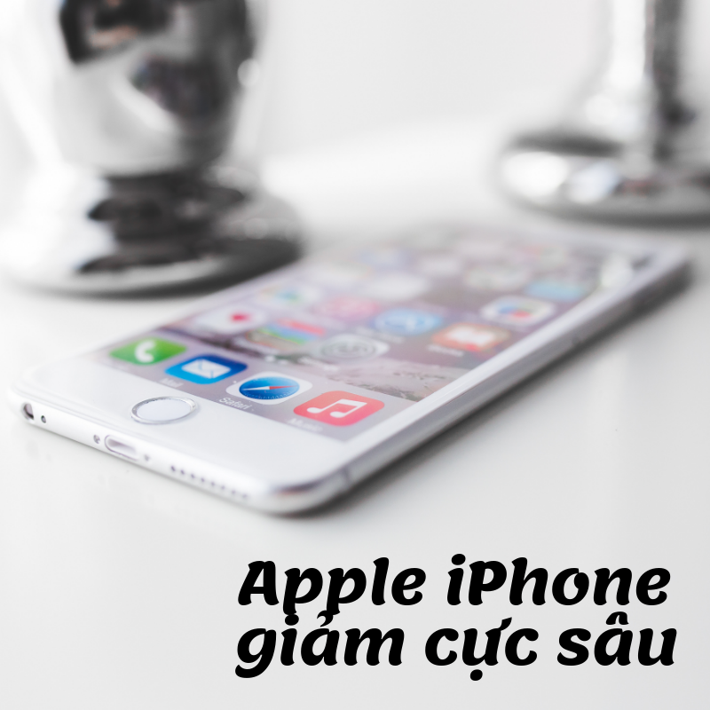 Điện thoại Apple iPhone giảm giá cực sâu trong 4 ngày (30/8 - 2/9)