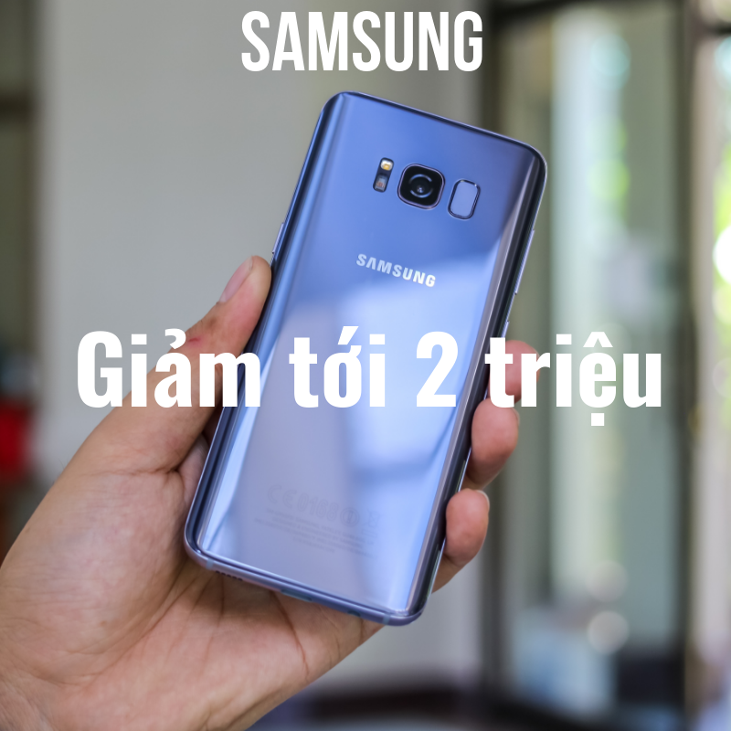 Điện thoại Samsung giảm giá sâu lên đến 2 triệu đồng