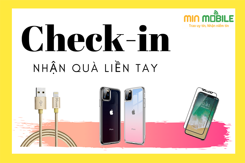 Check in nhận quà liền tay - MinMobile